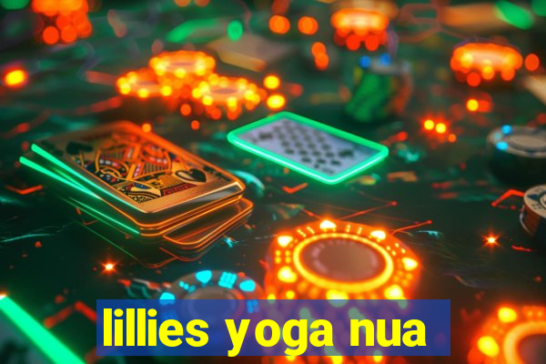 lillies yoga nua